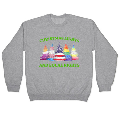 Christmas Lights and Equal Rights Shirt Crewneck Sweatshirt