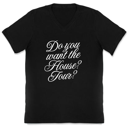 Do You Want the House Tour? V-Neck