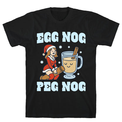 Egg Nog Peg Nog T-Shirt