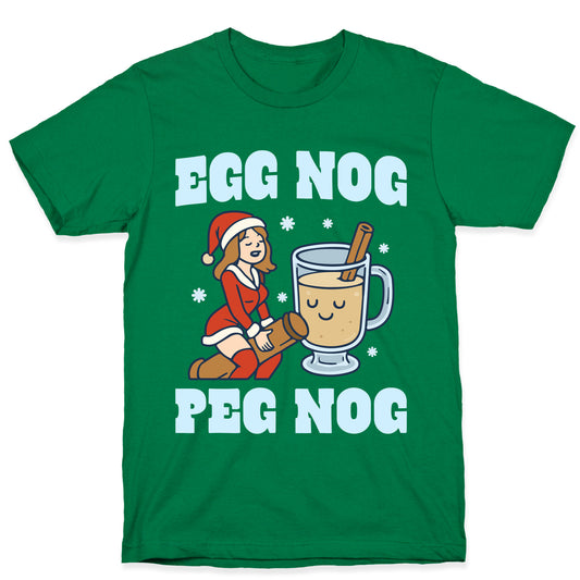 Egg Nog Peg Nog T-Shirt
