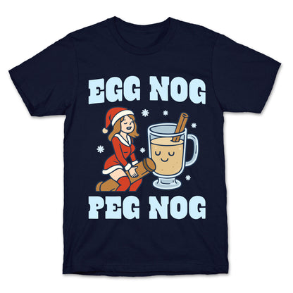 Egg Nog Peg Nog T-Shirt