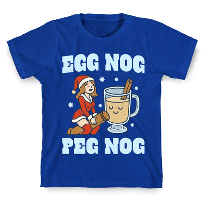 Egg Nog Peg Nog T-Shirt