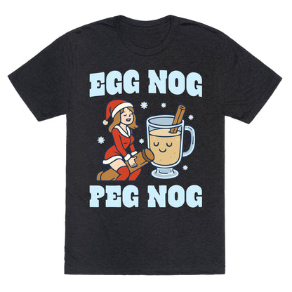 Egg Nog Peg Nog Unisex Triblend Tee