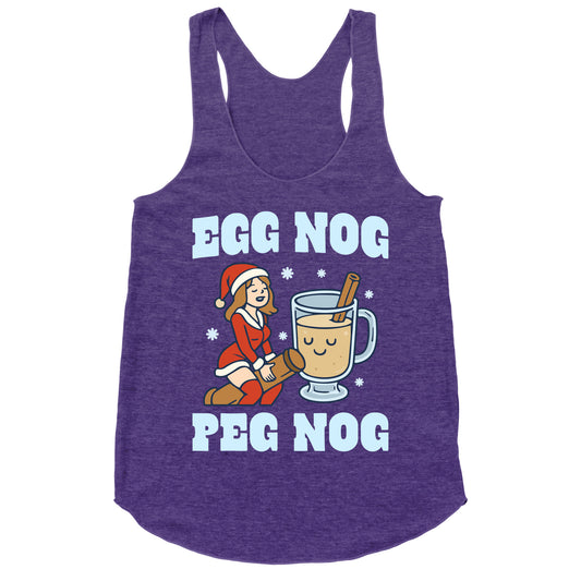Egg Nog Peg Nog Racerback Tank