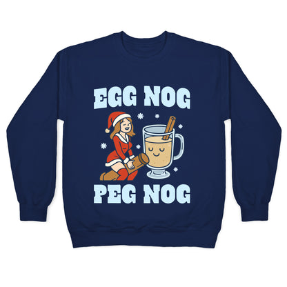 Egg Nog Peg Nog Crewneck Sweatshirt