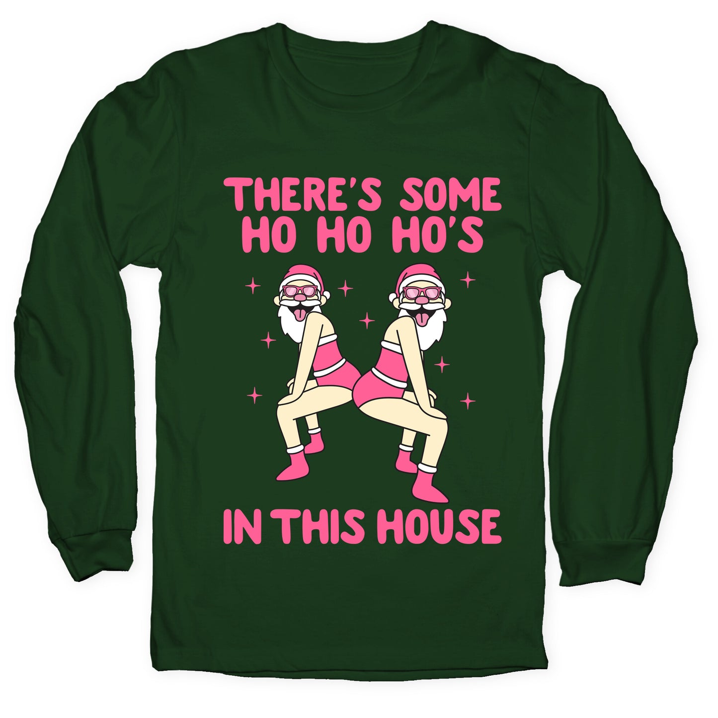 Ho Ho Hos In the House Longsleeve Tee