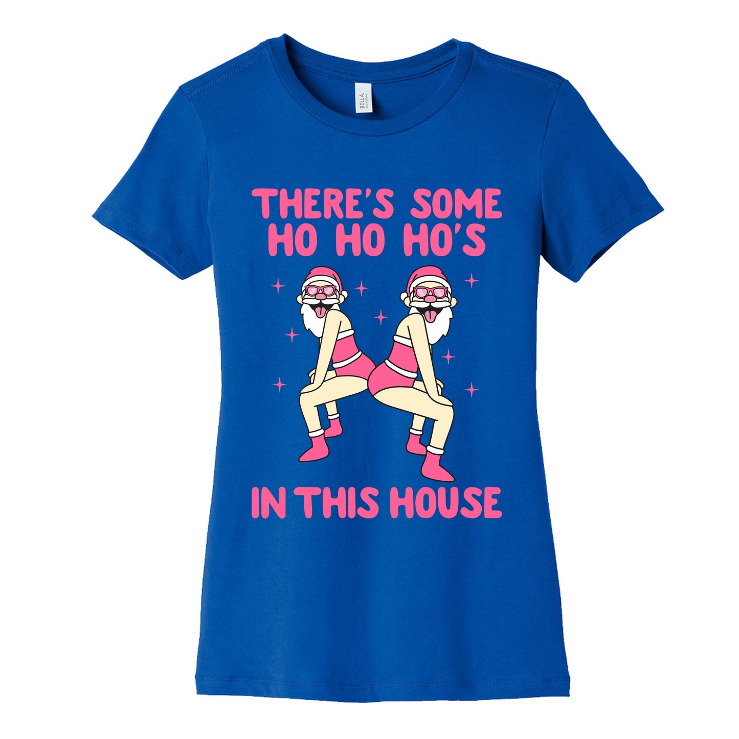 Ho Ho Hos In the House Womens Cotton Tee