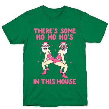 Ho Ho Hos In the House T-Shirt