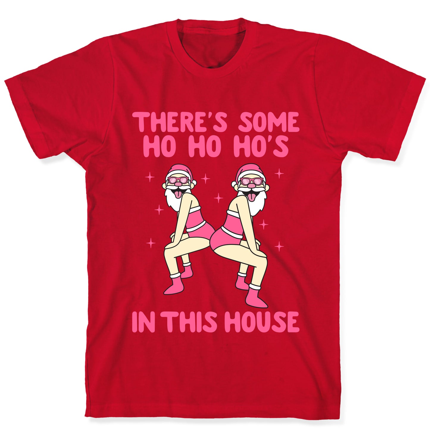 Ho Ho Hos In the House T-Shirt
