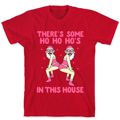 Ho Ho Hos In the House T-Shirt