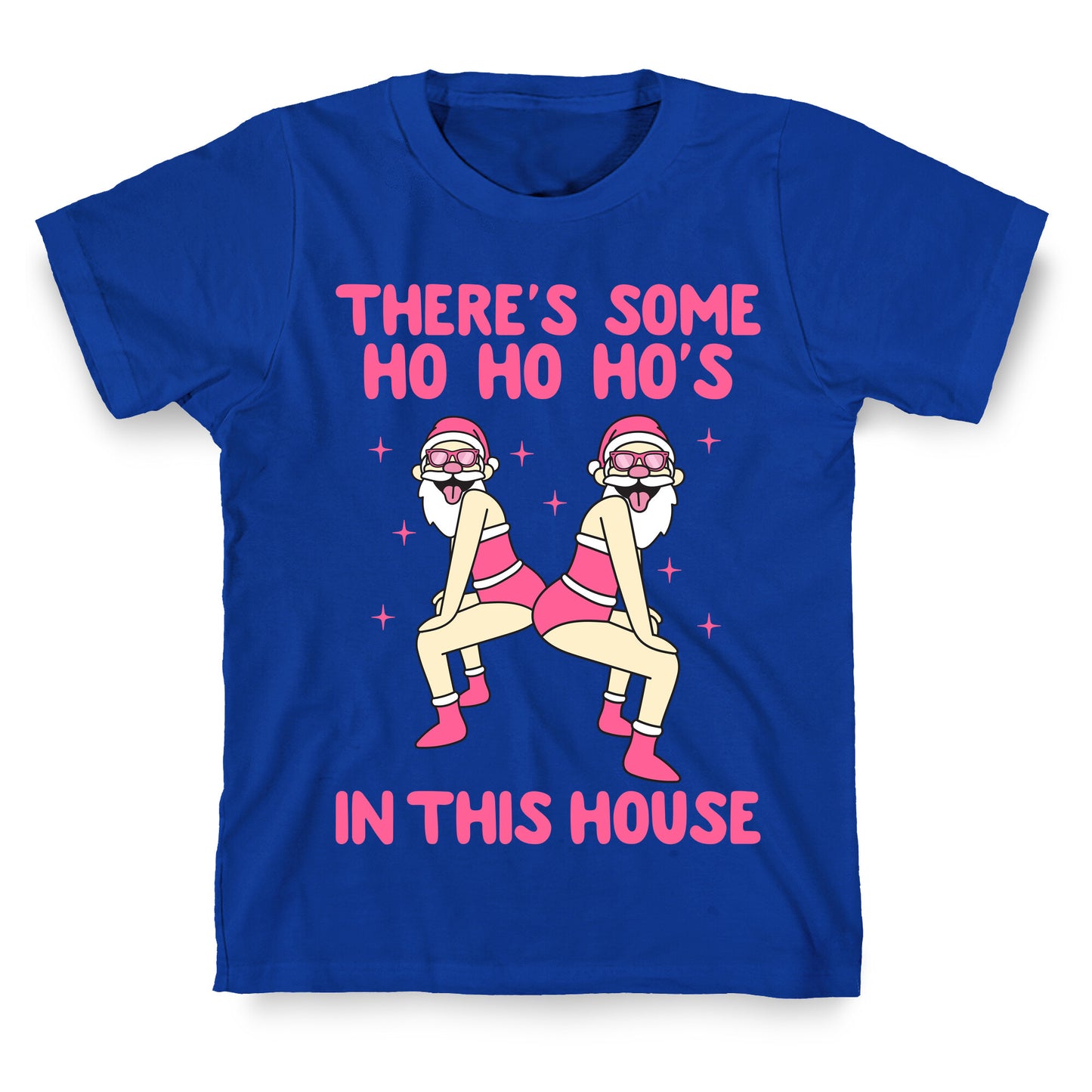 Ho Ho Hos In the House T-Shirt