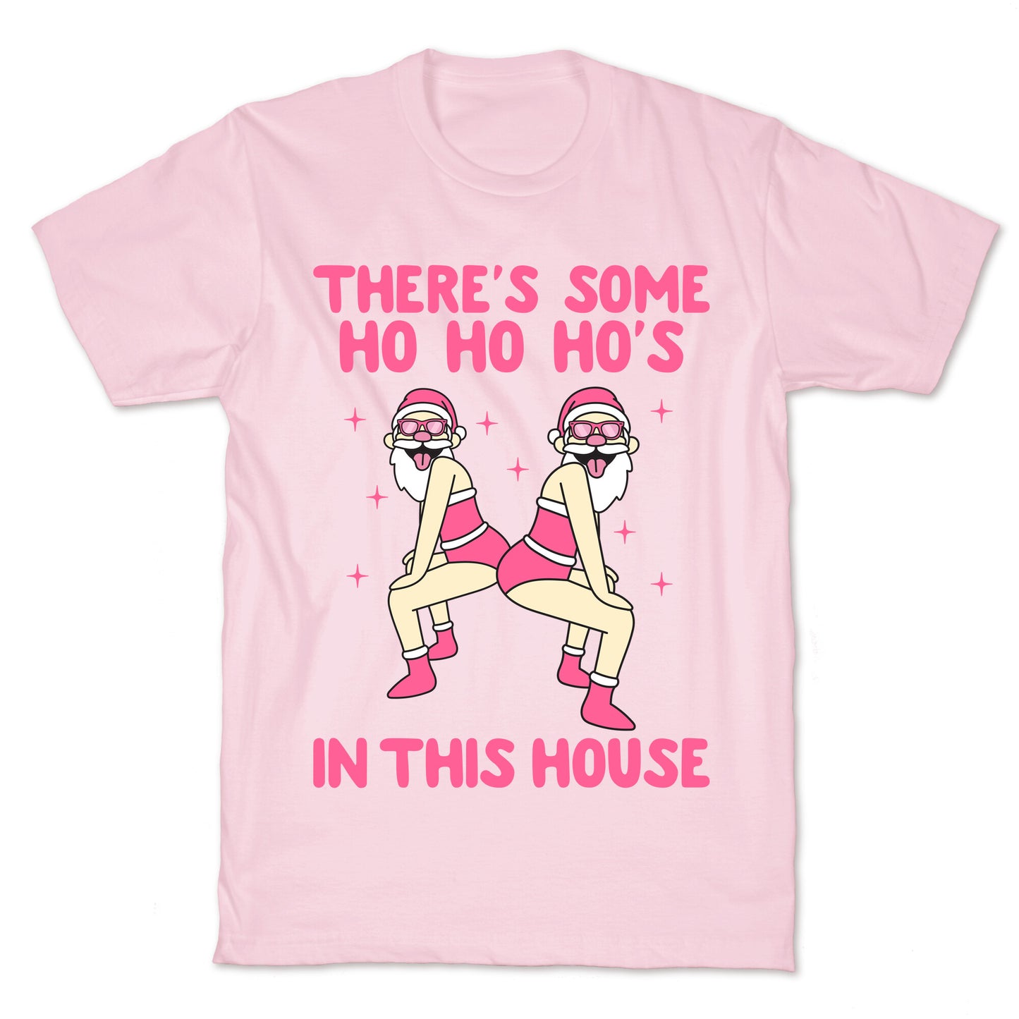 Ho Ho Hos In the House T-Shirt