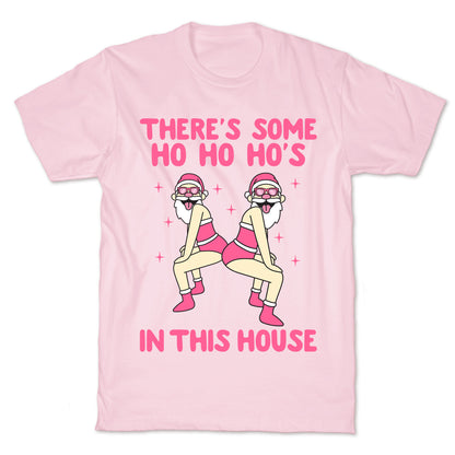 Ho Ho Hos In the House T-Shirt