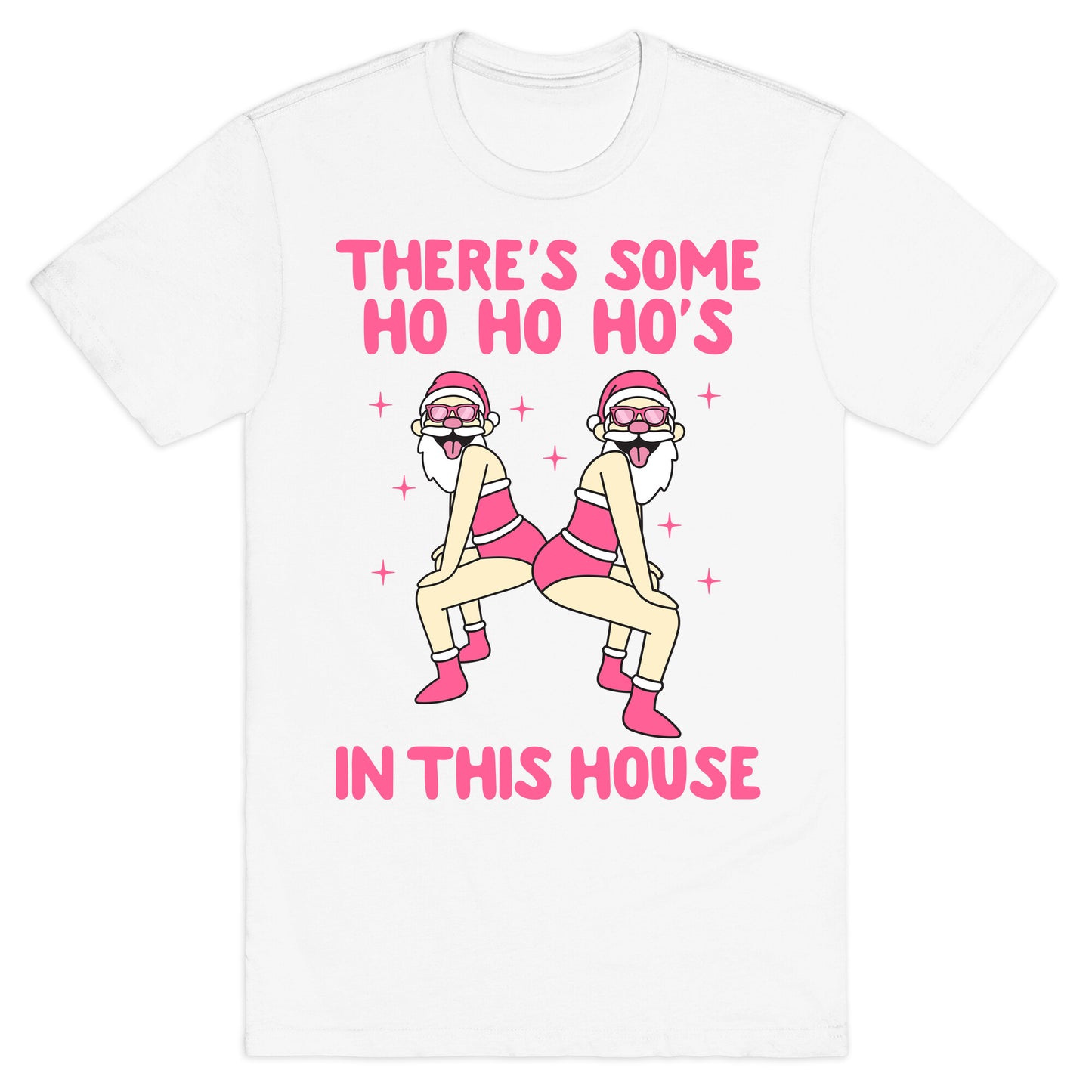 Ho Ho Hos In the House T-Shirt