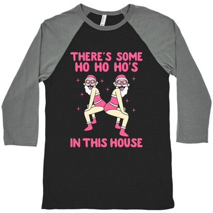 Ho Ho Hos In the House Baseball Tee
