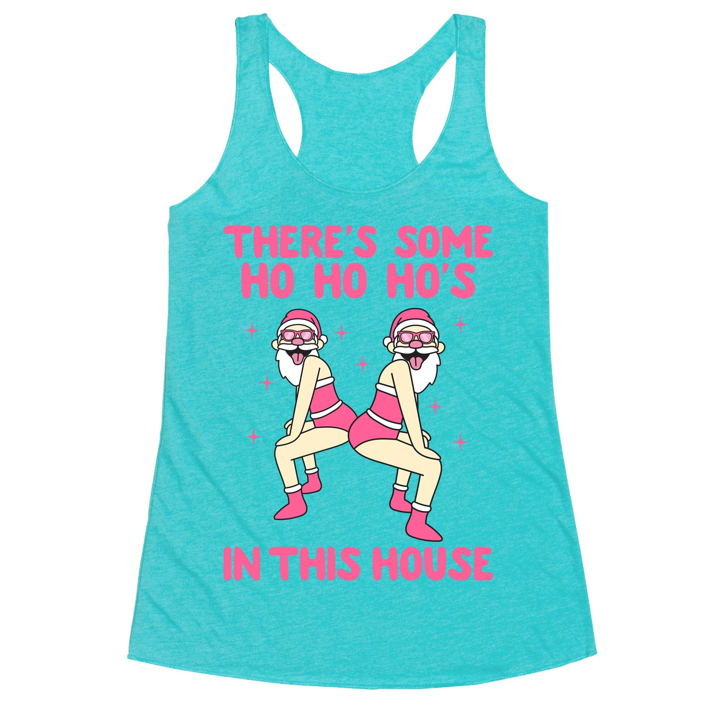 Ho Ho Hos In the House Racerback Tank