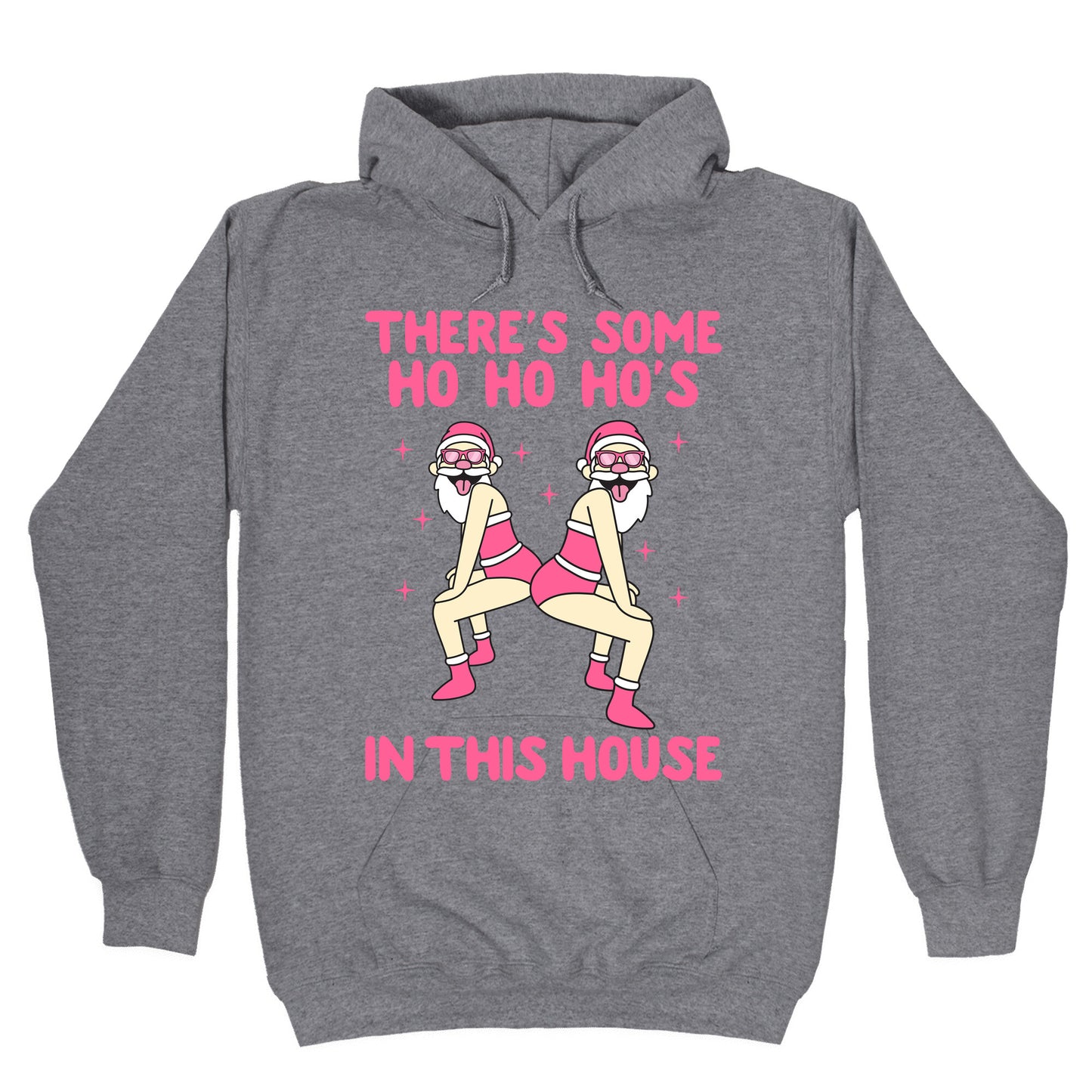 Ho Ho Hos In the House Hoodie