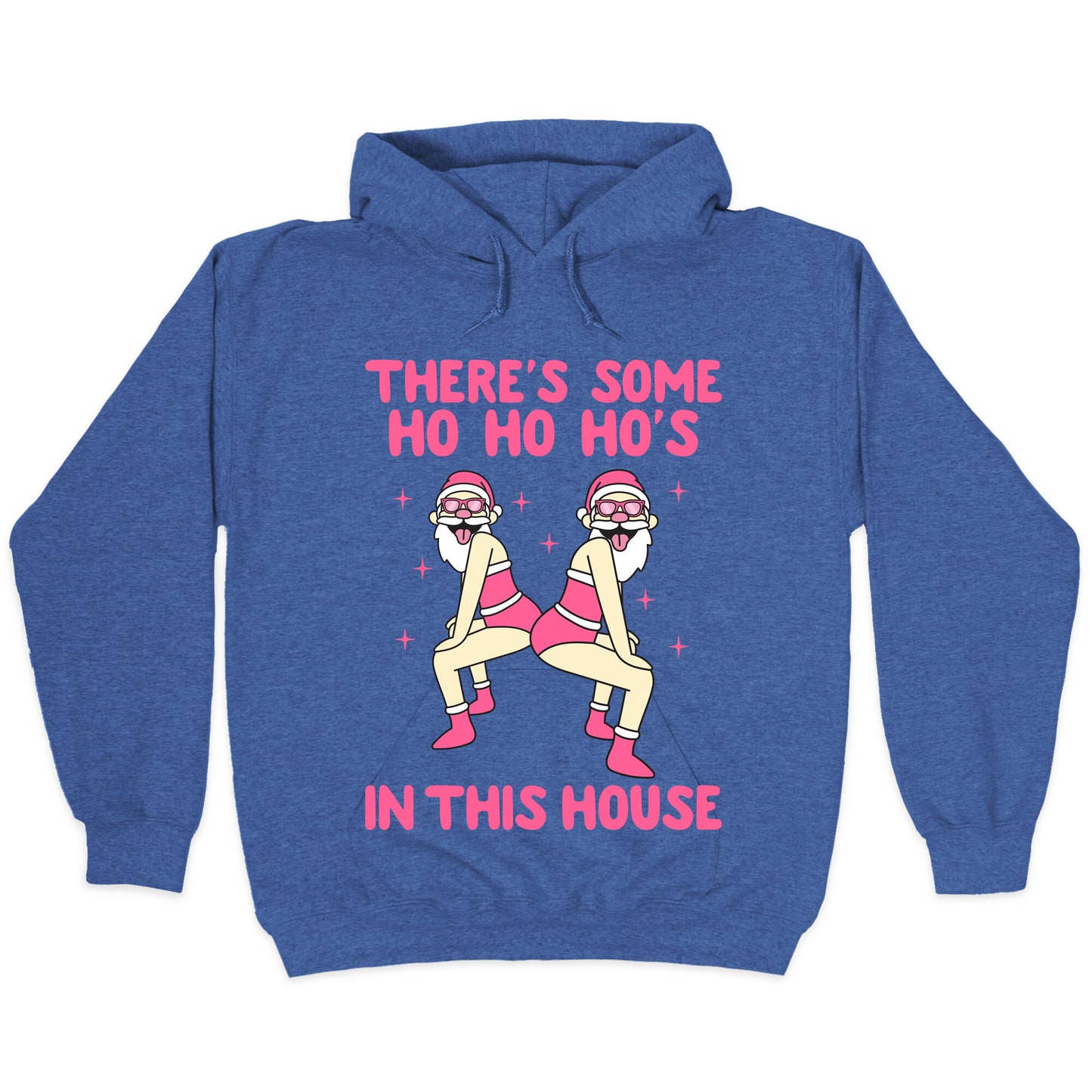 Ho Ho Hos In the House Hoodie