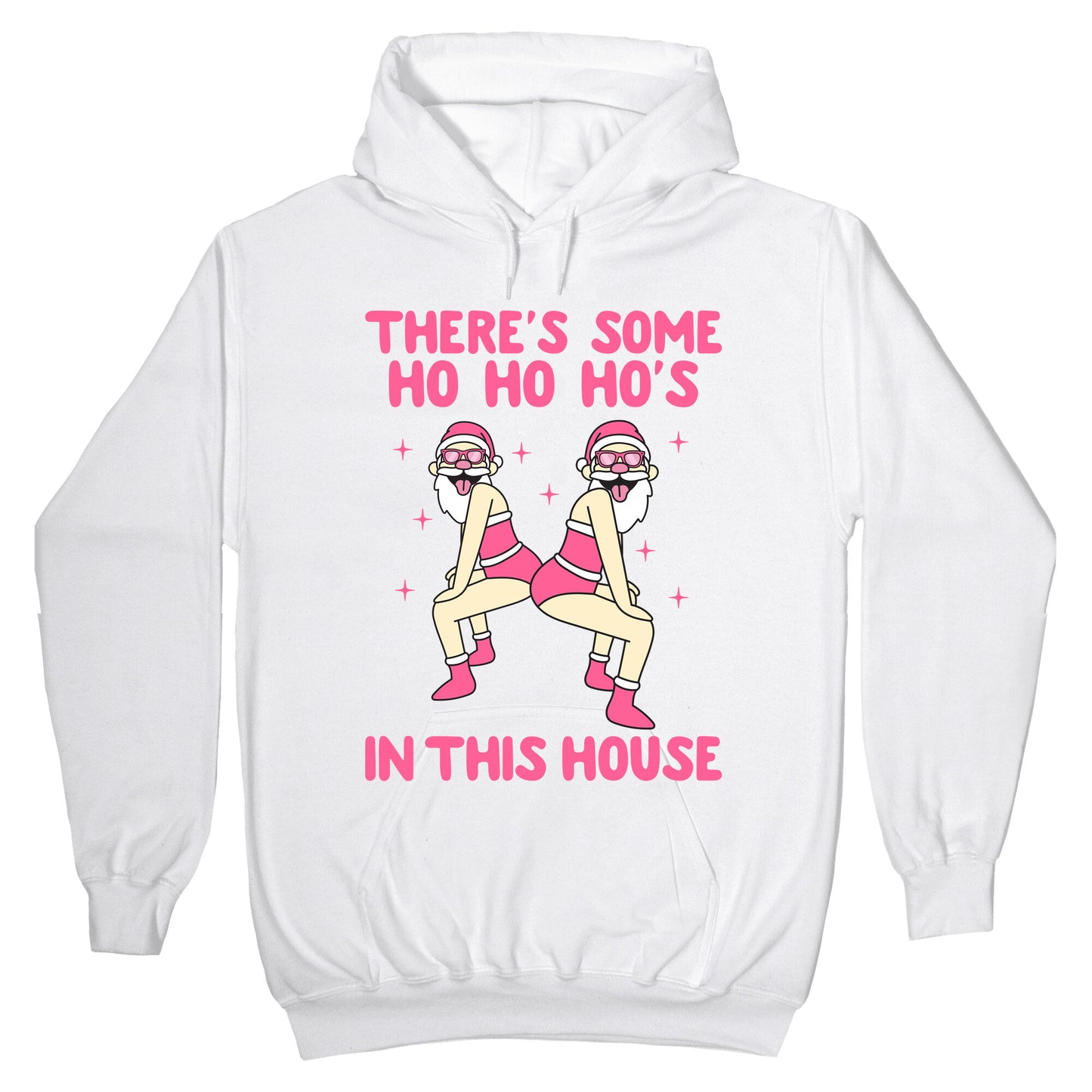Ho Ho Hos In the House Hoodie