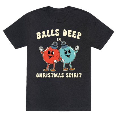 Balls Deep in Christmas Spirit Unisex Triblend Tee