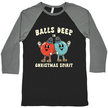 Balls Deep in Christmas Spirit Baseball Tee