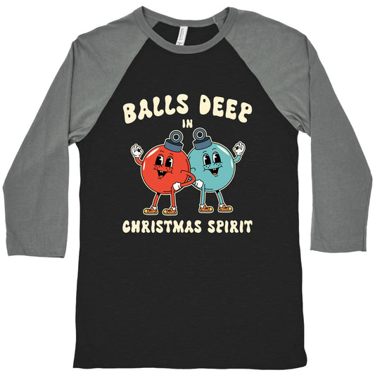 Balls Deep in Christmas Spirit Baseball Tee