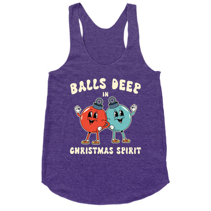 Balls Deep in Christmas Spirit Racerback Tank