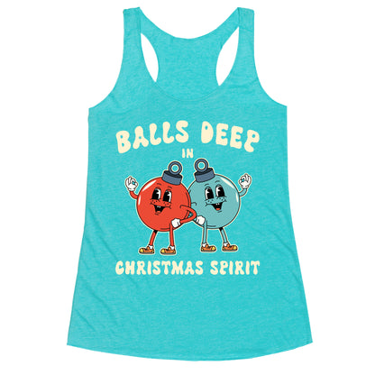 Balls Deep in Christmas Spirit Racerback Tank