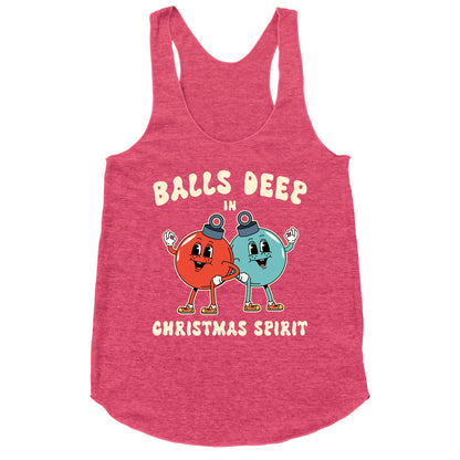 Balls Deep in Christmas Spirit Racerback Tank
