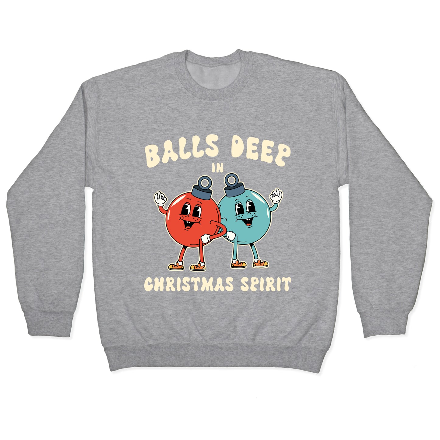 Balls Deep in Christmas Spirit Crewneck Sweatshirt