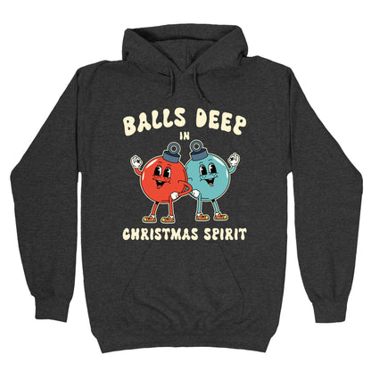 Balls Deep in Christmas Spirit Hoodie