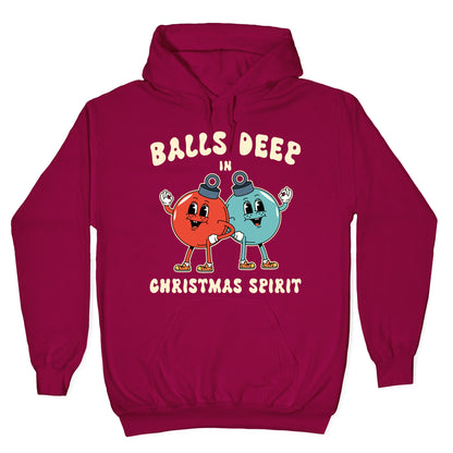 Balls Deep in Christmas Spirit Hoodie