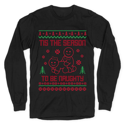 Tis The Season To Be Naughty Longsleeve Tee