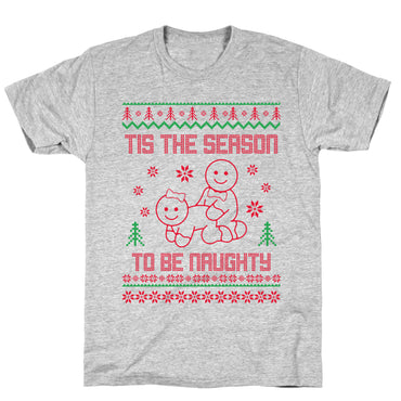 Tis The Season To Be Naughty T-Shirt