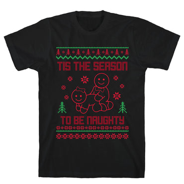 Tis The Season To Be Naughty T-Shirt
