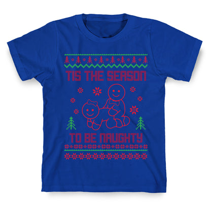 Tis The Season To Be Naughty T-Shirt