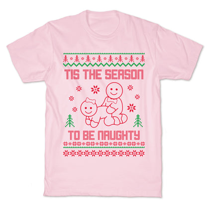 Tis The Season To Be Naughty T-Shirt