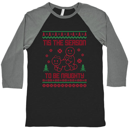 Tis The Season To Be Naughty Baseball Tee