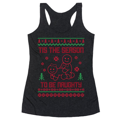 Tis The Season To Be Naughty Racerback Tank
