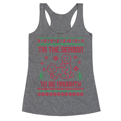 Tis The Season To Be Naughty Racerback Tank