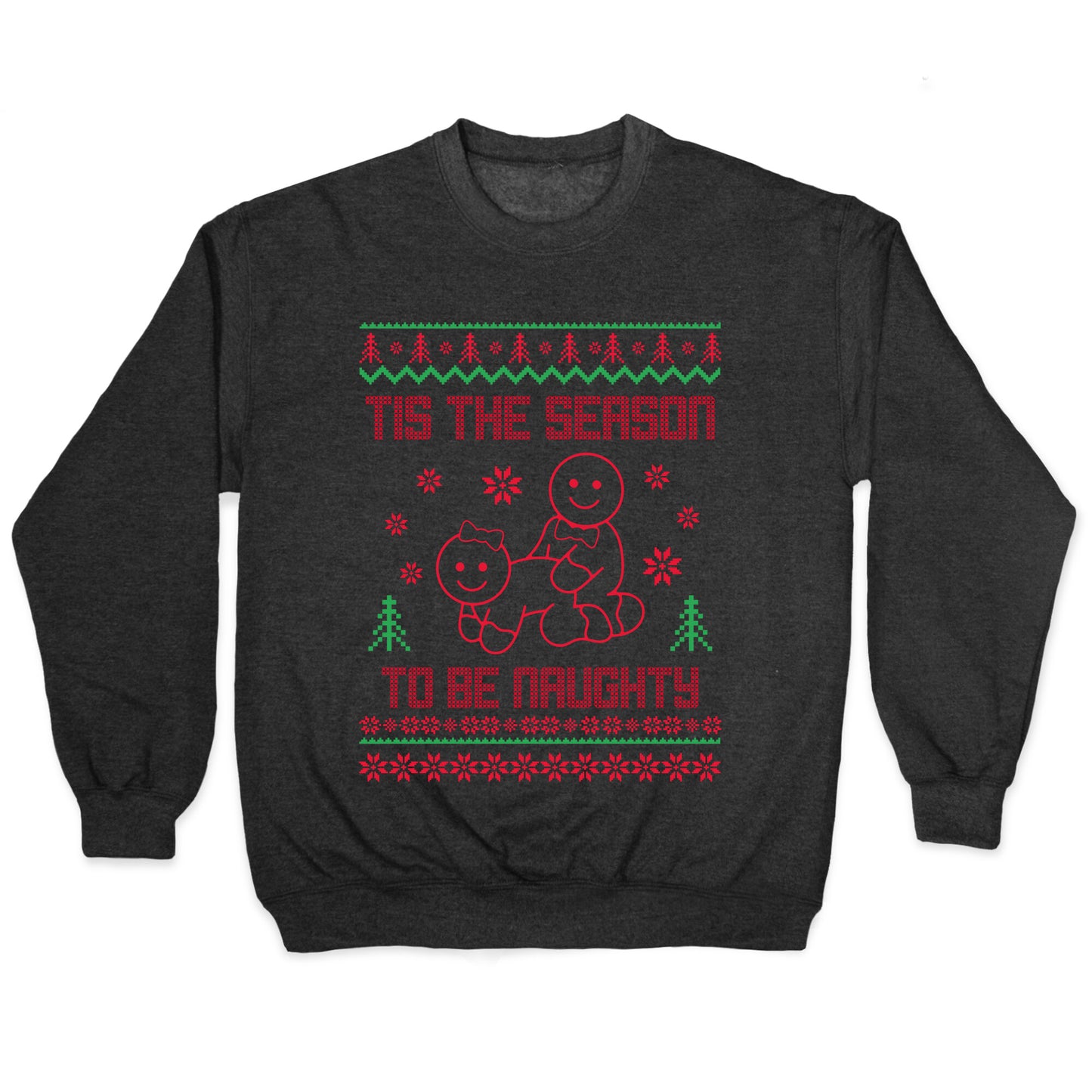 Tis The Season To Be Naughty Crewneck Sweatshirt
