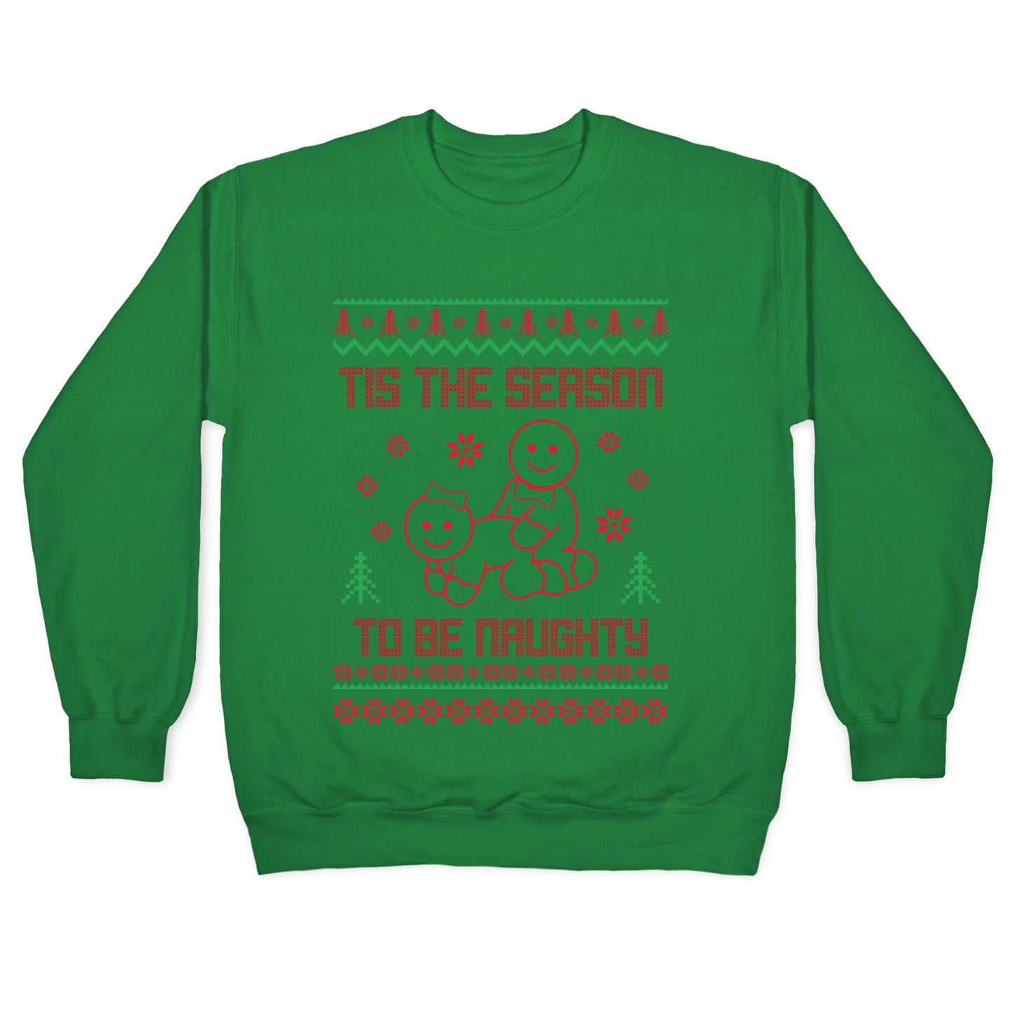 Tis The Season To Be Naughty Crewneck Sweatshirt