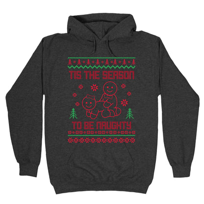 Tis The Season To Be Naughty Hoodie