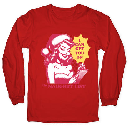 I Can Get You On The Naughty List Longsleeve Tee