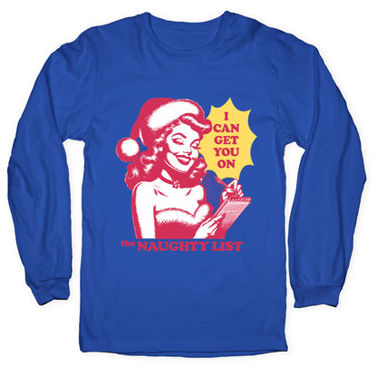 I Can Get You On The Naughty List Longsleeve Tee