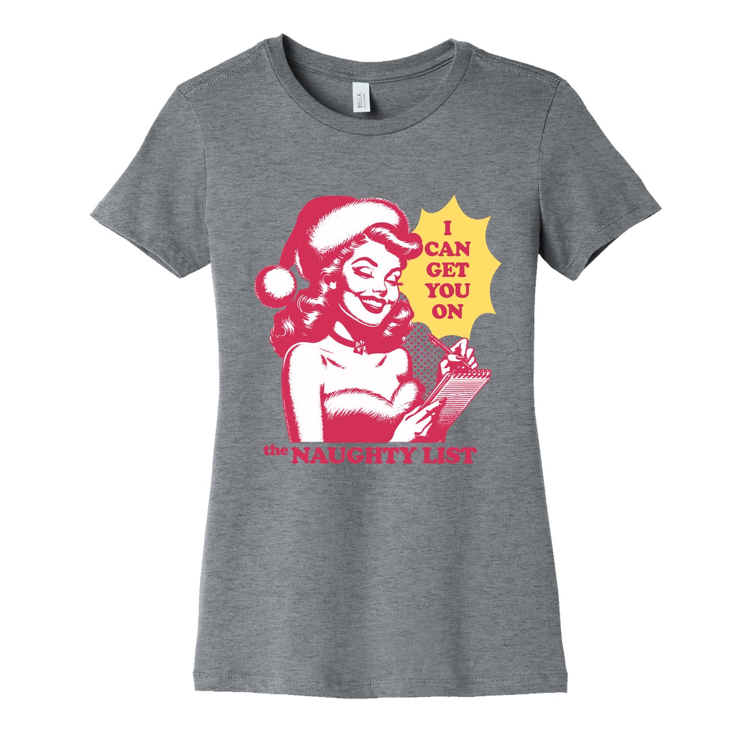 I Can Get You On The Naughty List Womens Cotton Tee