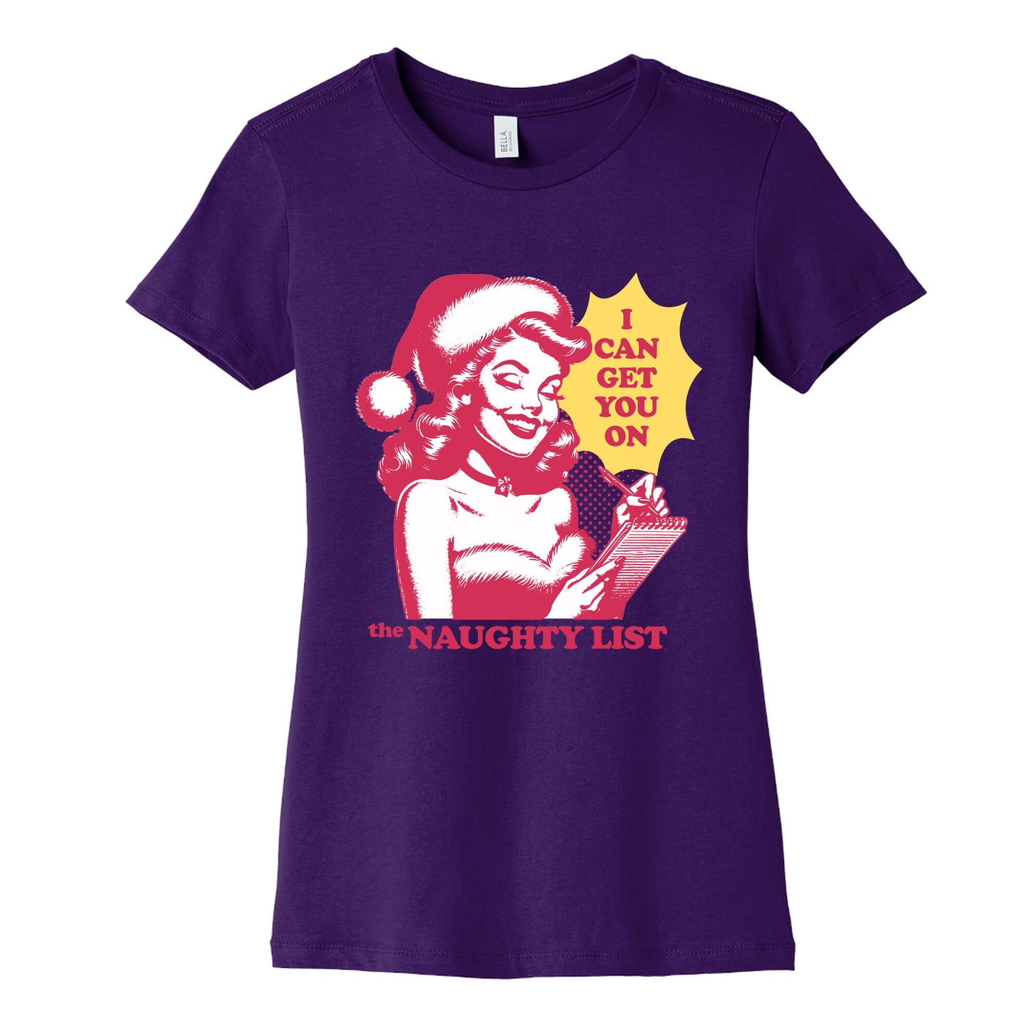 I Can Get You On The Naughty List Womens Cotton Tee