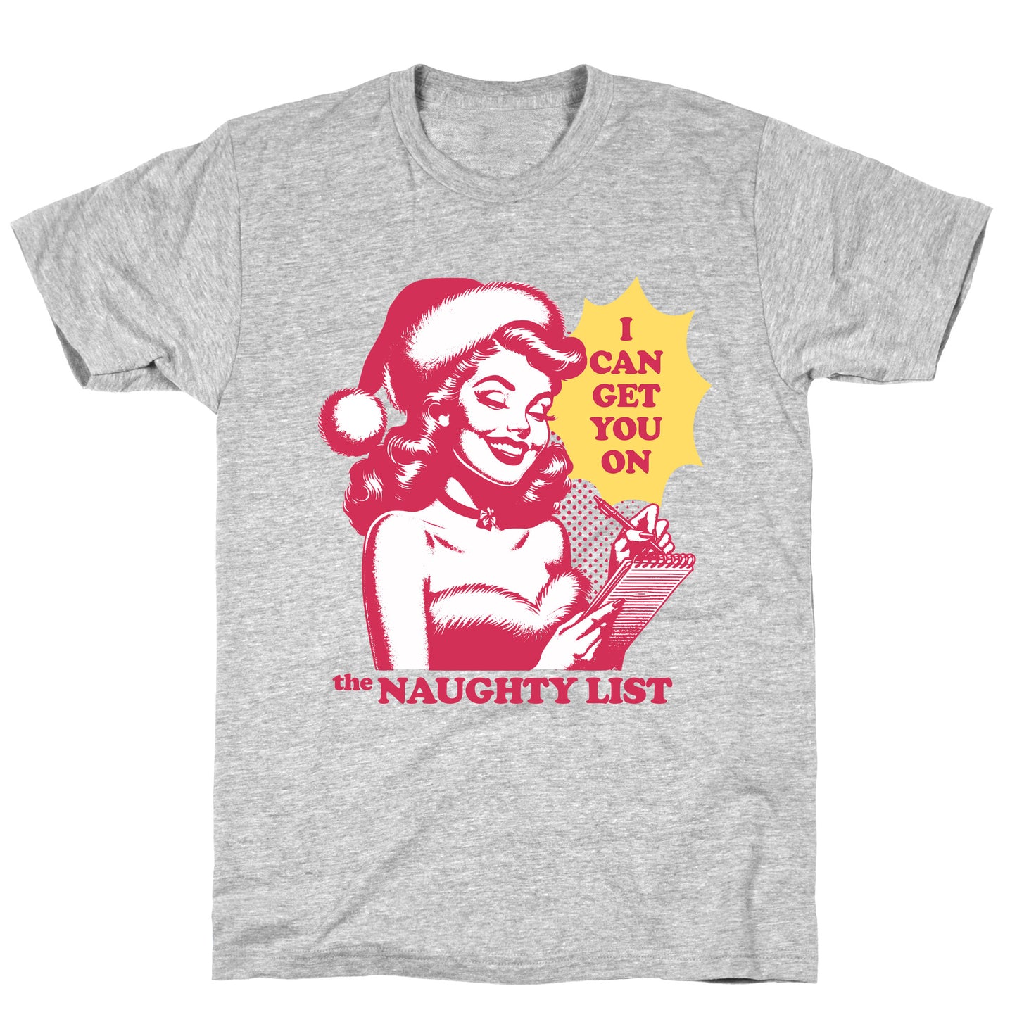 I Can Get You On The Naughty List T-Shirt