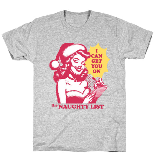 I Can Get You On The Naughty List T-Shirt
