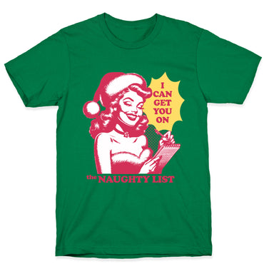 I Can Get You On The Naughty List T-Shirt